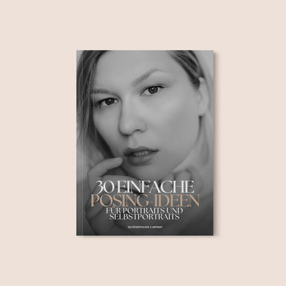 30 einfache Posing-Ideen für Portraits & Selbstportraits (kostenloses E-Book)